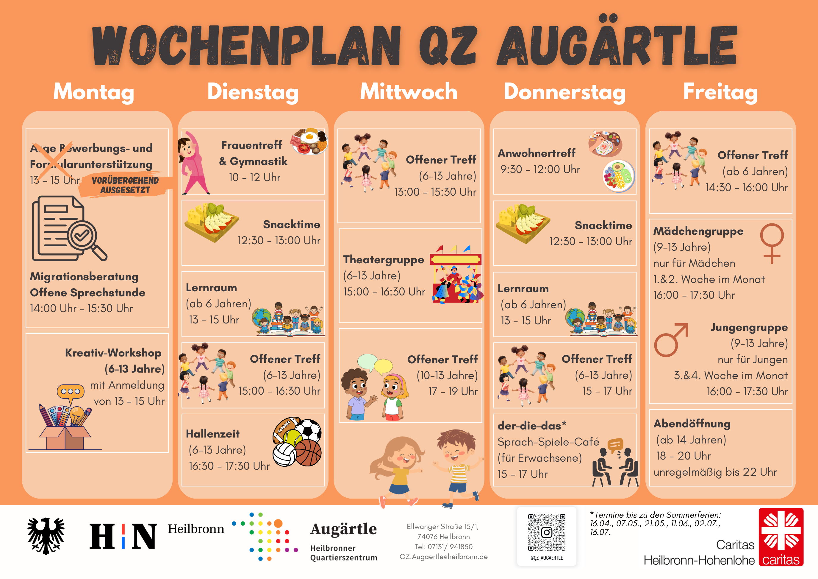 Das Bild zeigt einen übersichtlich gestalteten Wochenplan des Quartierszentrums Augärtle in Heilbronn. Die Angebote sind nach Wochentagen von Montag bis Freitag in Spalten gegliedert. Am Montag finden unter anderem eine offene Sprechstunde zur Migrationsberatung sowie ein Kreativ Workshop für Kinder statt, während ein Termin zur Formularunterstützung vorübergehend ausgesetzt ist. Am Dienstag gibt es Angebote wie Frauentreff und Gymnastik, Snacktime, Lernraum, einen offenen Treff sowie Hallenzeit für Kinder. Am Mittwoch stehen ein offener Treff, eine Theatergruppe und ein weiterer offener Treff für ältere Kinder auf dem Programm. Am Donnerstag umfasst der Plan einen Anwohnertreff, Snacktime, Lernraum, offenen Treff sowie ein Sprach Spiele Café für Erwachsene. Am Freitag werden ein offener Treff, eine Mädchen und eine Jungengruppe sowie eine Abendöffnung für Jugendliche angeboten. Am unteren Rand sind Logos der Stadt Heilbronn, des Quartierszentrums Augärtle und der Caritas sowie Kontaktinformationen und ein QR Code abgebildet.