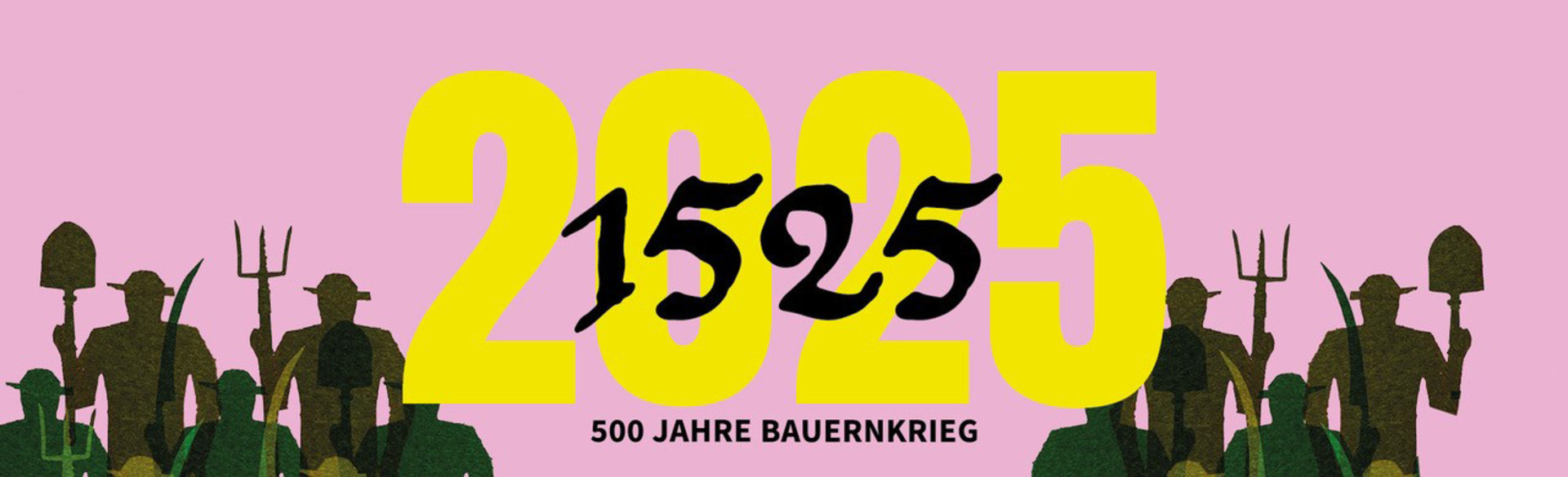 Das Bild zeigt eine stilisierte Grafik mit der großen gelben Jahreszahl 1525 im Zentrum. Darunter steht der Hinweis 500 Jahre Bauernkrieg. Im Vordergrund sind schemenhafte Figuren mit landwirtschaftlichen Werkzeugen dargestellt, die an historische Darstellungen von Aufständen erinnern. Die Grafik verweist auf das historische Ereignis des Bauernkriegs und dessen Jubiläum.