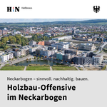 Neckarbogen - sinnvoll. nachhaltig. bauen. (Holzbau-Offensive im Neckarbogen)