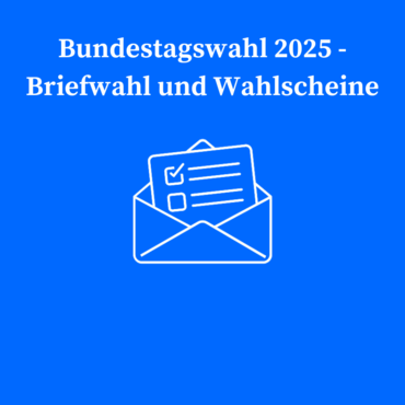 Schmuckbild Wahlbrief und Text "Bundestagswahl 2025 - Briefwahl und Wahlscheine"